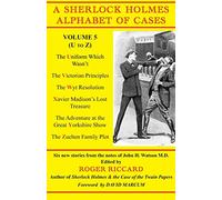 A Sherlock Holmes Alphabet of Cases, Volume 5 (U-Z)