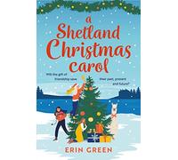 A Shetland Christmas Carol: The perfect cosy read for the holiday season! (From Shetland, With Love)