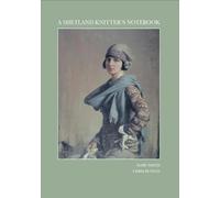 A Shetland Knitter's Notebook
