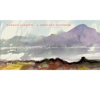 A Shetland Notebook : Norman Ackroyd