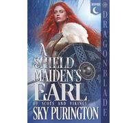 A Shield Maiden’s Earl: Scottish Fantasy Historical Romance (Of Scots and Vikings)