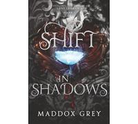 A Shift in Shadows: An Urban Fantasy Romance: 1 (Lost Legacies)