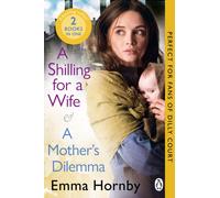 A Shilling for a Wife & A Mother's Dilemma: Omnibus Edition