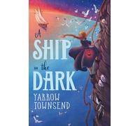 A Ship in the Dark (Paperback) - Yarrow Townsend Book