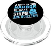 A Ship In The Harbor Is Safe But That's Not What Ships Are PopSockets PopGrip for MagSafe