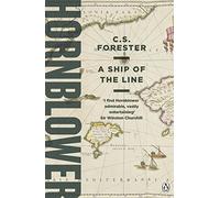 A Ship of the Line: (A Horatio Hornblower Tale of the Sea)