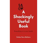 A Shockingly Useful Book: Everything Is in Your Hands