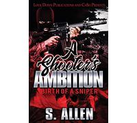 A Shooter's Ambition: Birth of a Sniper: 1
