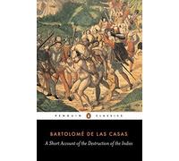 A Short Account of the Destruction of the Indies by Las Casas, Bartolome de (1992) Paperback