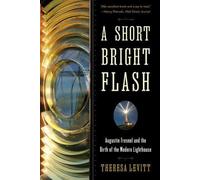 A Short Bright Flash by Theresa Levitt