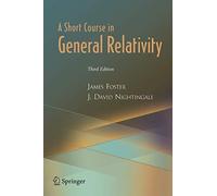 A Short Course in General Relativity – Springer Verlag