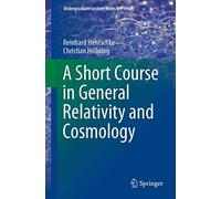 A Short Course in General Relativity and Cosmology (Undergraduate Lecture Notes in Physics)