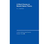 A Short Course on Banach Space Theory – London Mathematical Society Student Texts 64