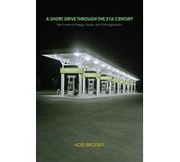 A Short Drive Through the 21st Century: The Future of Energy, Trade and Demographics