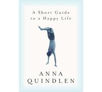 A Short Guide to a Happy Life
