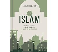A Short Guide to Islam: A Biblical Response to the Faith of Our Muslim Neighbors