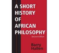 A Short History of African Philosophy, Second Edition