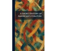 A Short History of American Literature