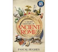 A Short History of Ancient Rome - 9780857508140
