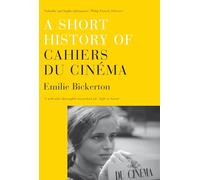 A Short History of 'Cahiers du Cinéma'