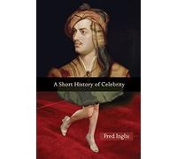 A Short History of Celebrity