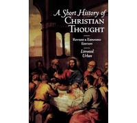A Short History of Christian Thought. Urban 9780195093483 Fast Free Shipping<|
