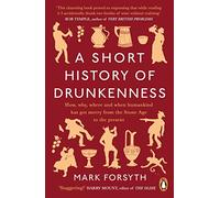 A Short History of Drunkenness