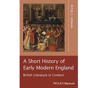 A Short History of Early Modern England: British Literature in Context