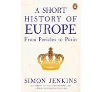 A Short History of Europe: From Pericles to Putin. Discover the perfect gift for readers of European history!