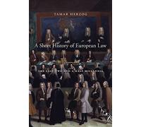 A Short History of European Law: The Last Two and a Half Millennia