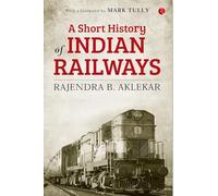 A Short History of Indian Railways