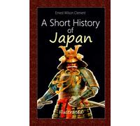 A Short History of Japan: Illustrated