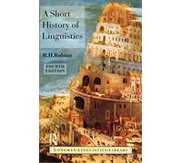 A Short History of Linguistics (Longman Linguistics Library)