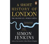 A Short History of London: The Creation of a World Capi - Paperback / softback N