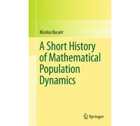A Short History of Mathematical Population Dynamics