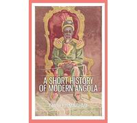A Short History of Modern Angola by David Birmingham (2015-12-17)