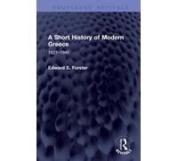 A Short History of Modern Greece: 1821-1940 (Routledge Revivals)