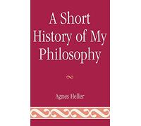 A Short History of My Philosophy