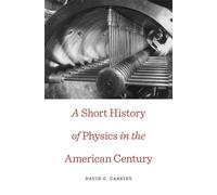 A Short History of Physics in the American Century