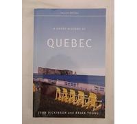 A Short History of Quebec: Fourth Edition