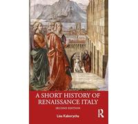A Short History of Renaissance Italy