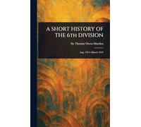 A SHORT HISTORY OF THE 6th DIVISION