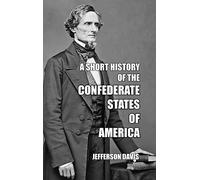 A Short History of the Confederate States of America