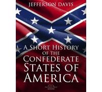 A Short History of the Confederate States of America