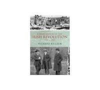 A Short History of the Irish Revolution: 1912 -1927