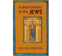 Short History of the Jews by Michael Brenner 9780691154978 | Brand New