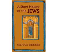 Short History of the Jews by Michael Brenner 9780691154978 | Brand New