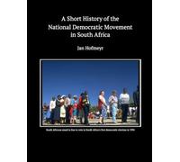 A Short History of the National Democratic Movement in South Africa