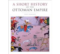 A Short History of the Ottoman Empire