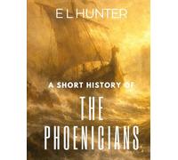 A Short History of the Phoenicians